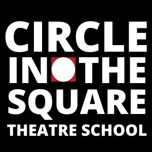 Circle in the Square Theatre School - Immerse yourself in transformative training at Broadway’s most intimate Theater